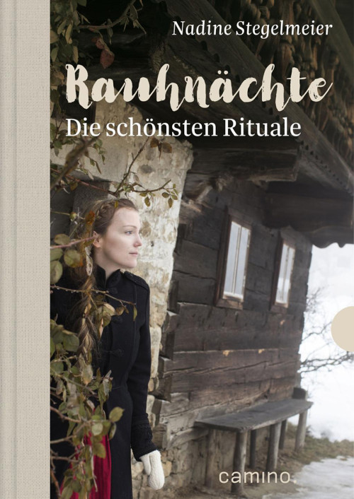 Rauhnächte: Die schönsten Rituale - Nadine Stegelmeier